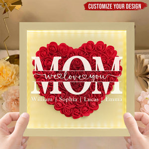 We Love You Mom - Personalized Flower Shadow Box With LED Light