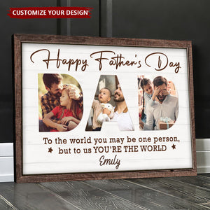 Custom Photo You Make Our World Complete Poster - Father's Day Gift