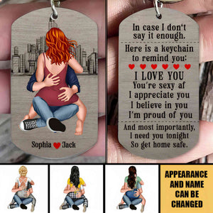 I Need You Tonight So Get Home Safe-Personalized Stainless Steel Keychain- Couple Gift