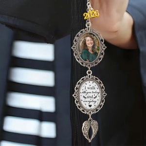 I Walk With You Today And Everyday - Custom Photo Graduation Tassel Charm
