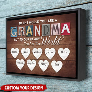 You Are The World Custom Names Canvas For Mom Grandma