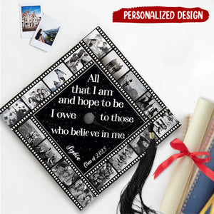 Custom Photo All That I Am & Hope To Be Graduation Cap Topper