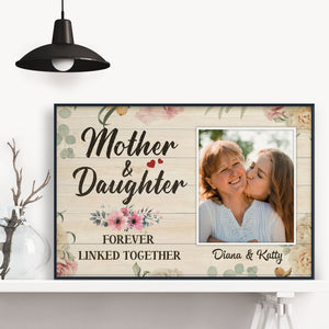 Mother & Daughter Forever Linked Together - Personalized Poster