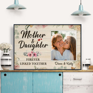 Mother & Daughter Forever Linked Together - Personalized Poster