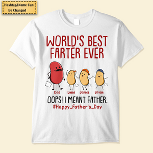 World's Best Farter Ever I Mean Father Funny - Personalized Shirt