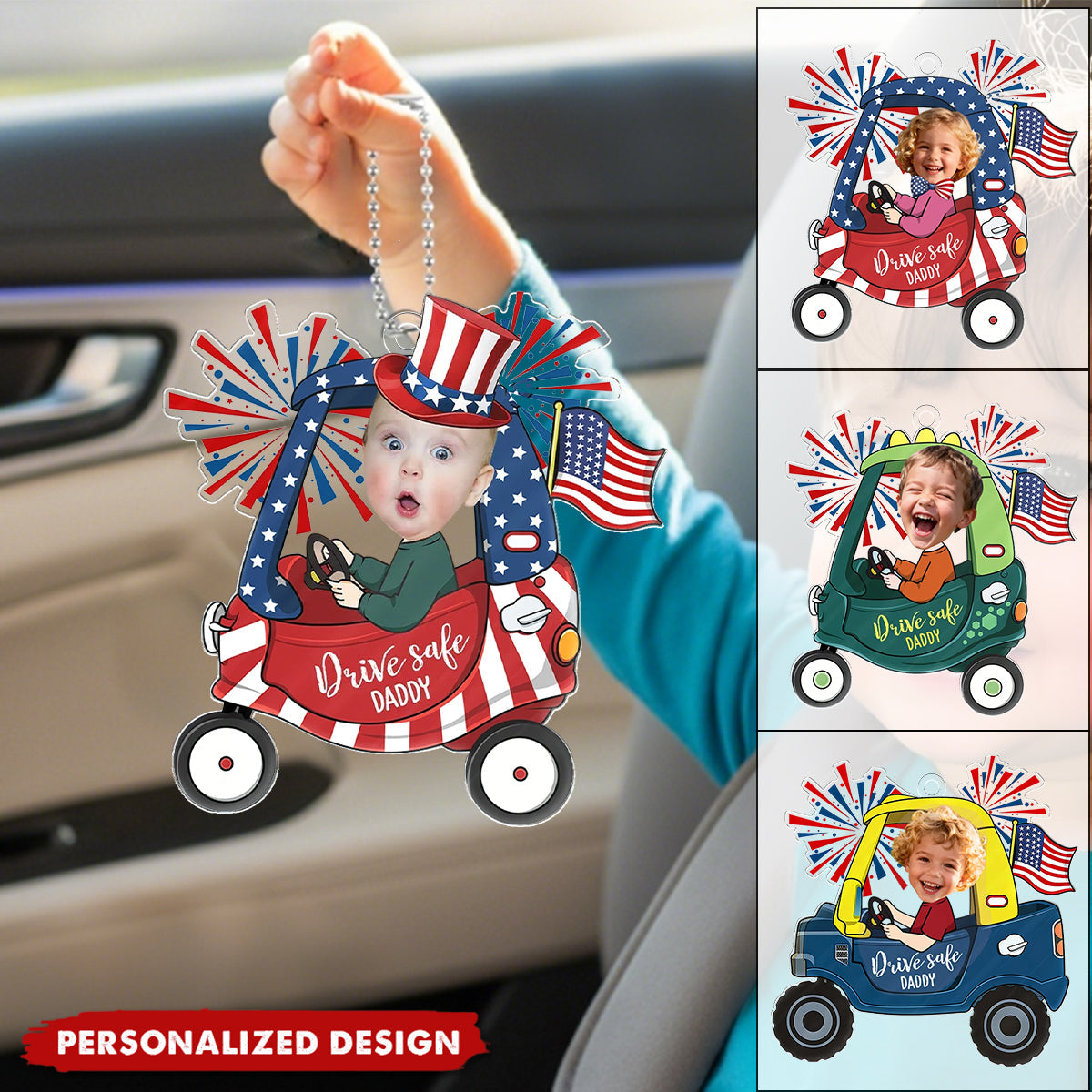 Custom Photo Drive Safe Daddy Fun Baby Face USA Festive - Personalized Acrylic Car Hanger