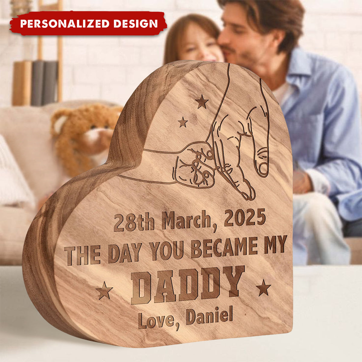 The Day You Became My Daddy - Personalized Engraved Wood Plaque