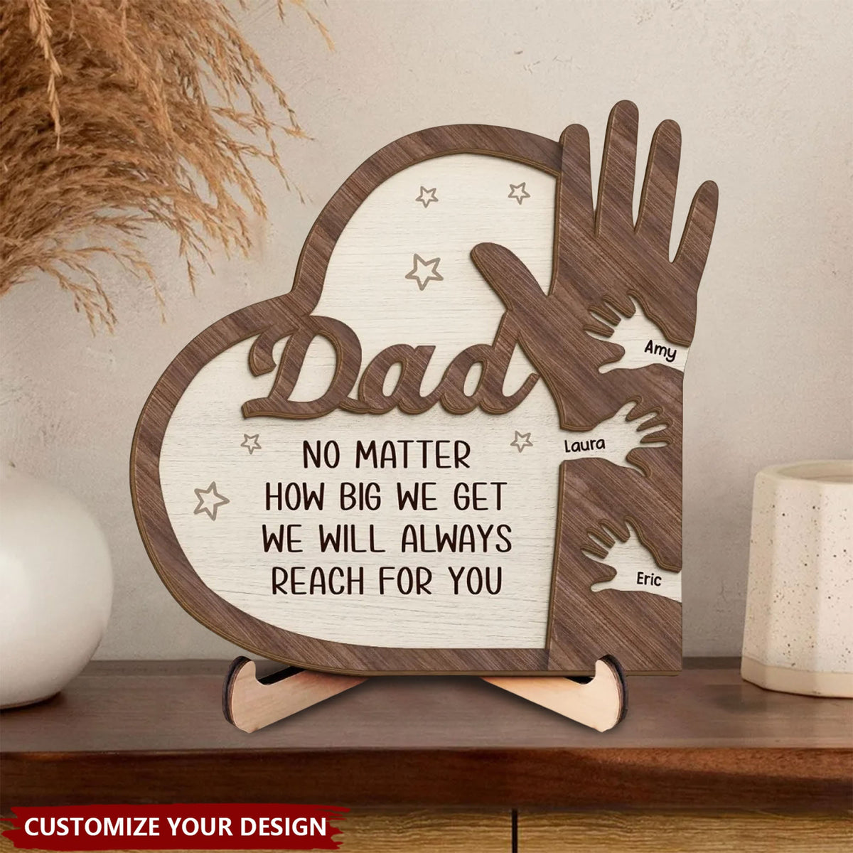 No Matter How Big I Get, I Will Always Reach For You Personalized 2-Layered Wooden Plaque