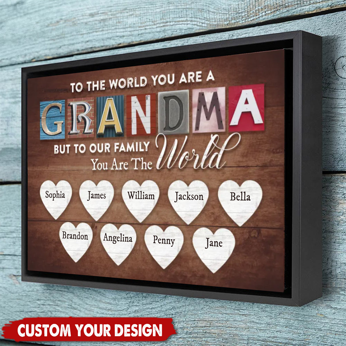 You Are The World Custom Names Canvas For Mom Grandma