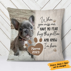 Personalized Pet Memorial Pillowcase, When You Miss Me, Custom Dog Lovers Gift, Dog Mom, Dog Dad Photo Gift