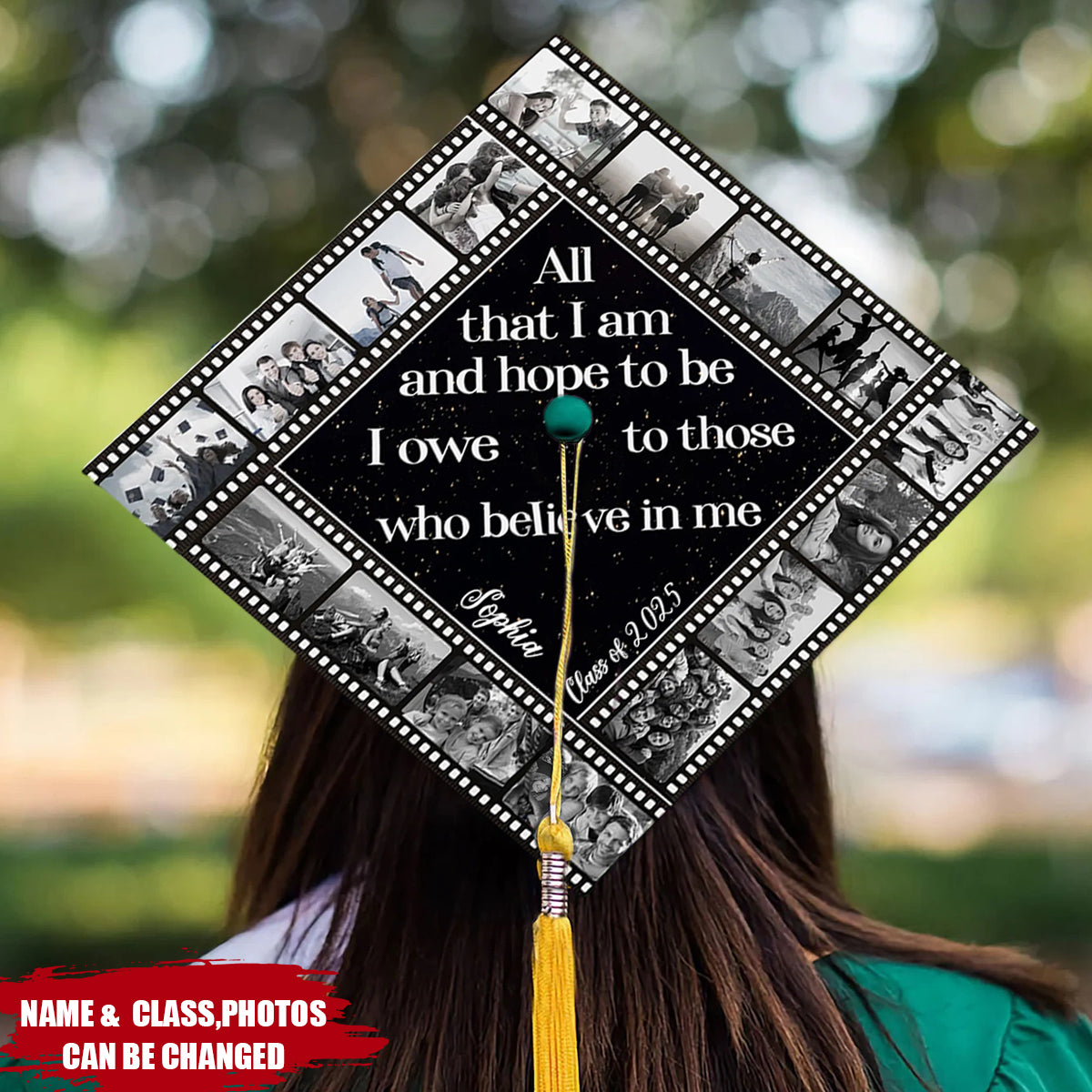 Custom Photo All That I Am & Hope To Be Graduation Cap Topper