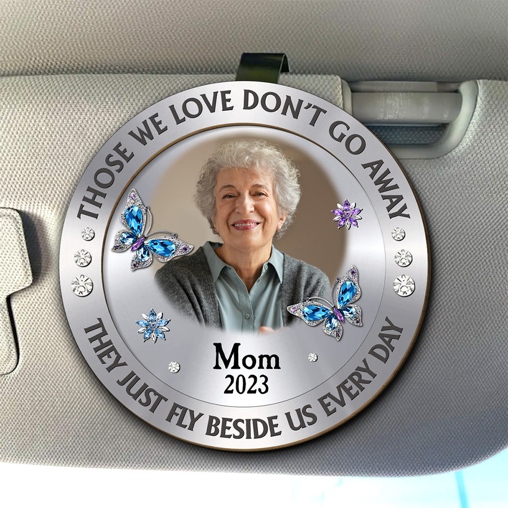 Those We Love Beside Us Every Day Custom Photo - Personalized Car Visor Clip