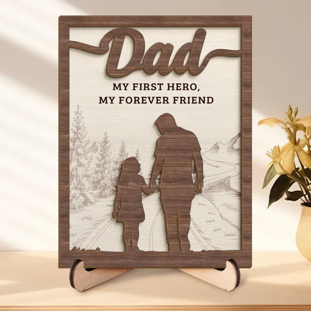 My First Hero, My Forever Friend - Family Personalized Wooden Plaque