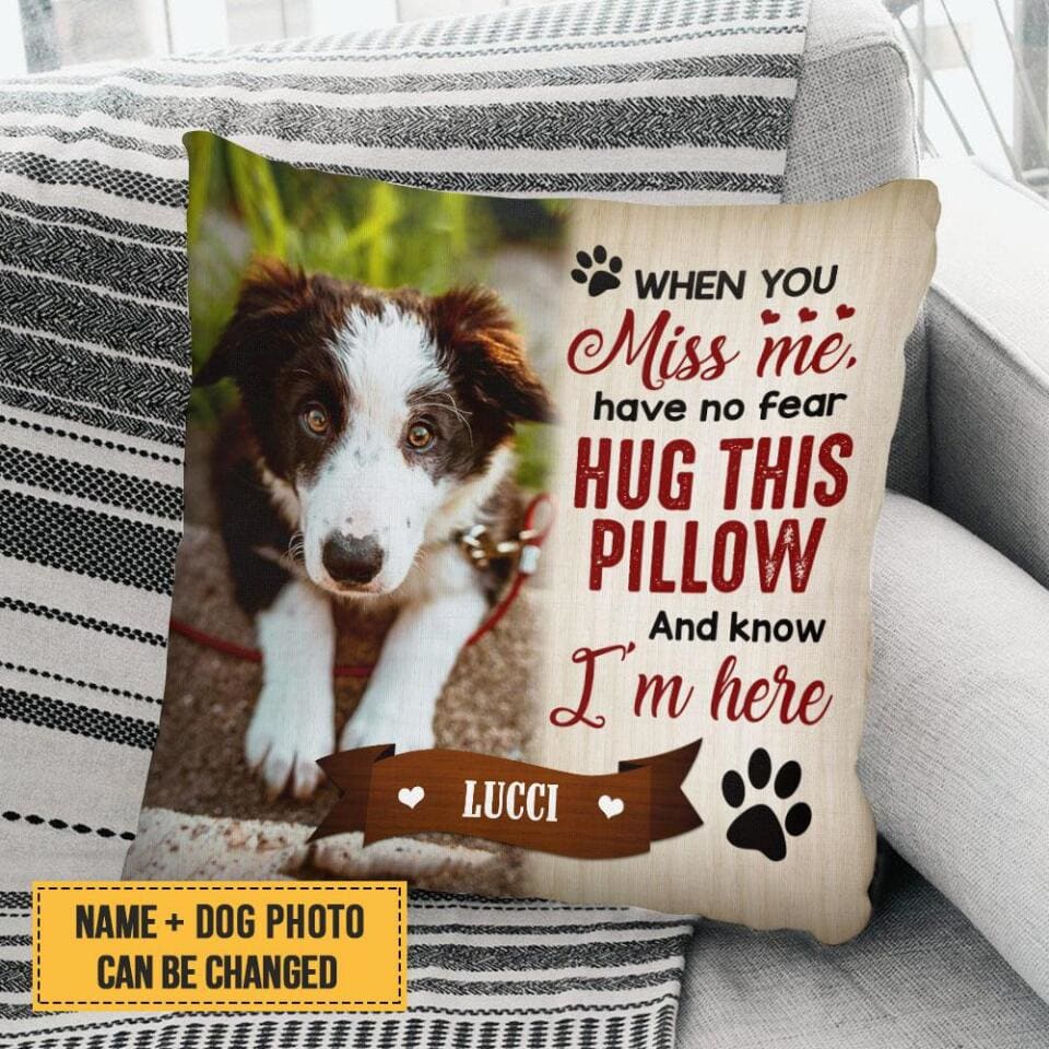 Personalized Pet Memorial Pillowcase, When You Miss Me - Gift For Dog Lover